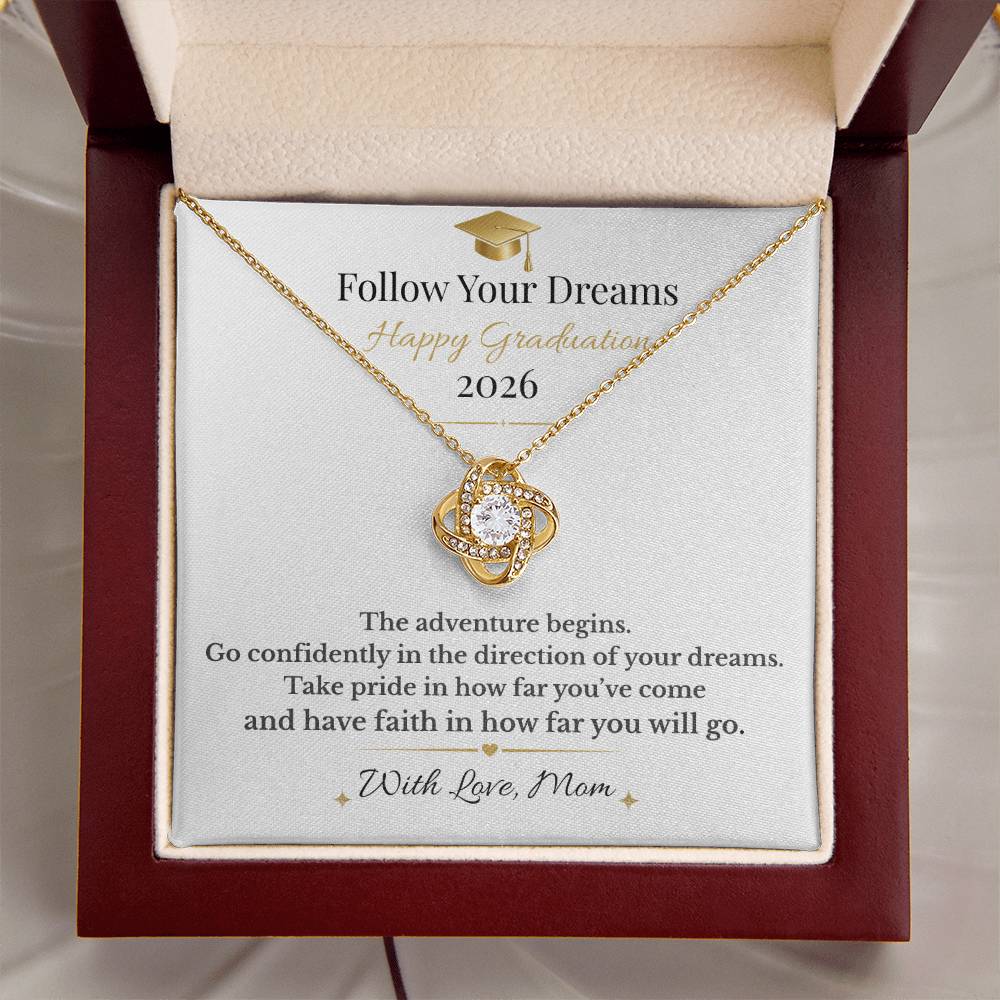 Follow Your Dreams 2026 With Love Mom