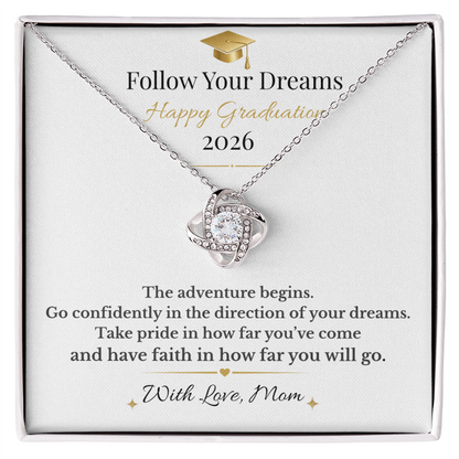 Follow Your Dreams 2026 With Love Mom