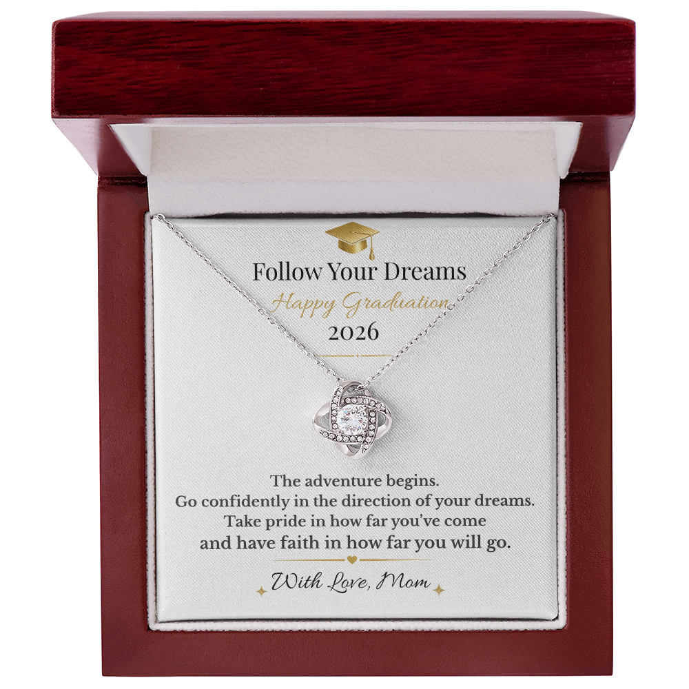 Follow Your Dreams 2026 With Love Mom