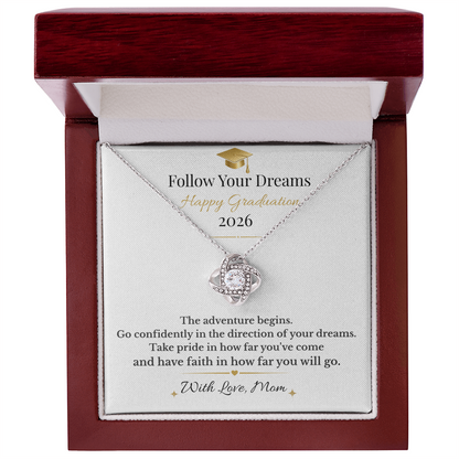 Follow Your Dreams 2026 With Love Mom