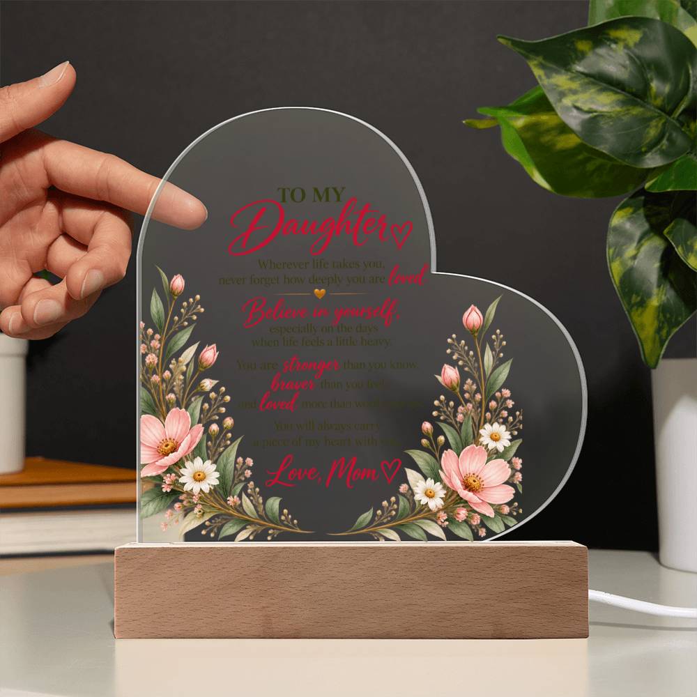 To My Daughter – Believe in Yourself Heart-Shaped Acrylic Plaque