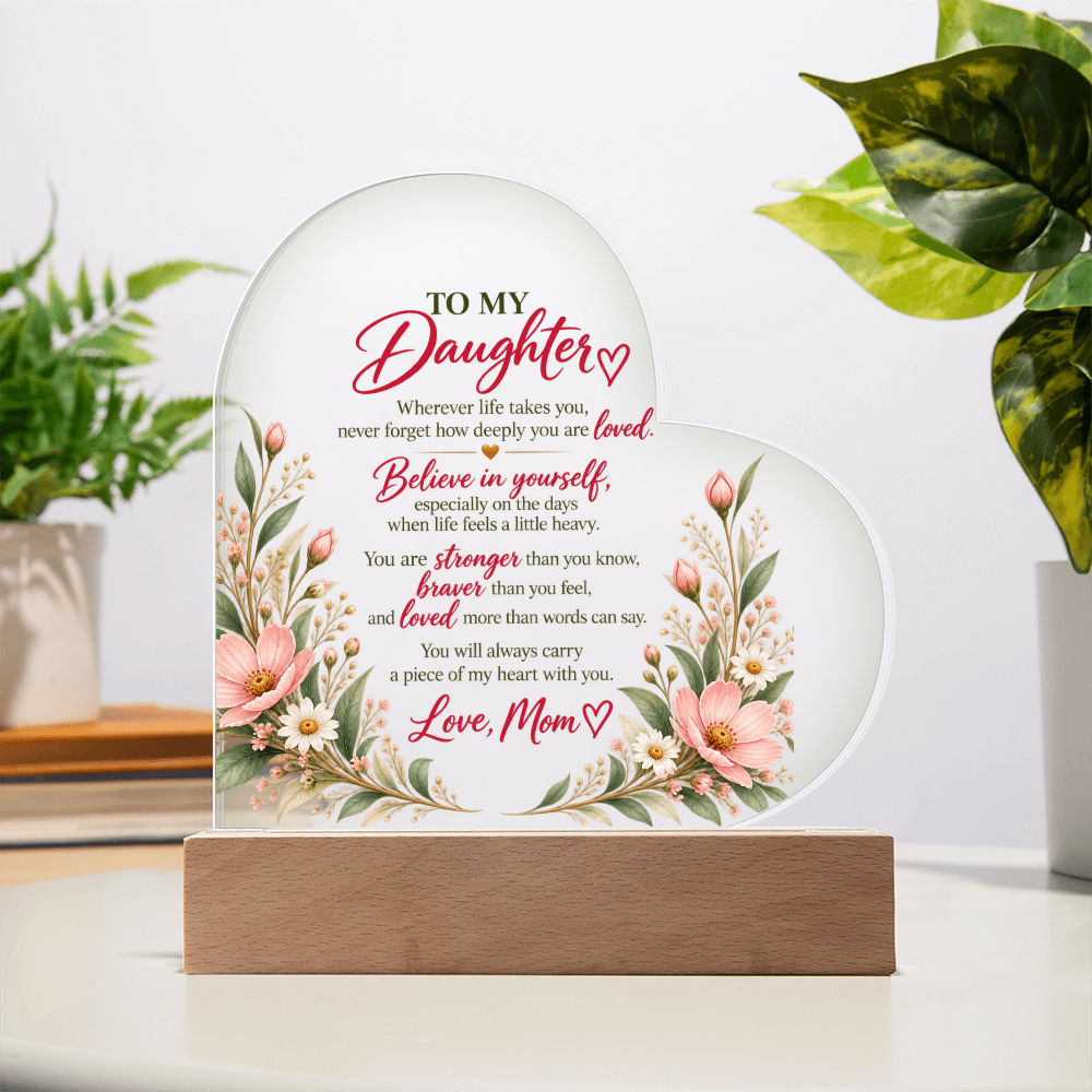 To My Daughter – Believe in Yourself Heart-Shaped Acrylic Plaque